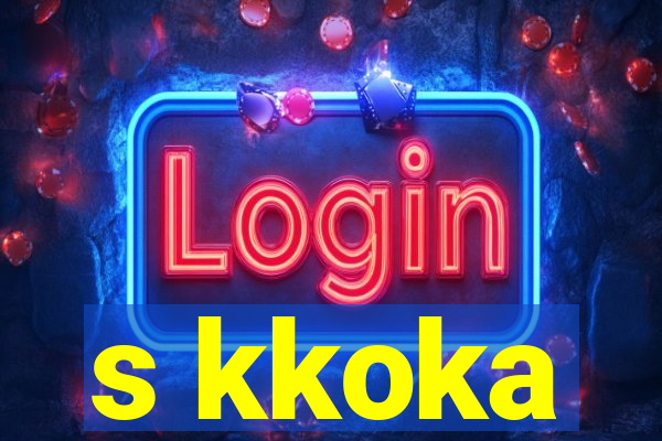 s kkoka